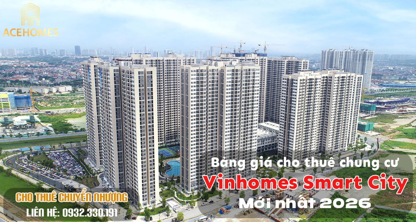 Bảng giá cho thuê chung cư Smart City mới nhất 2026 – Cập nhật theo từng loại căn hộ
