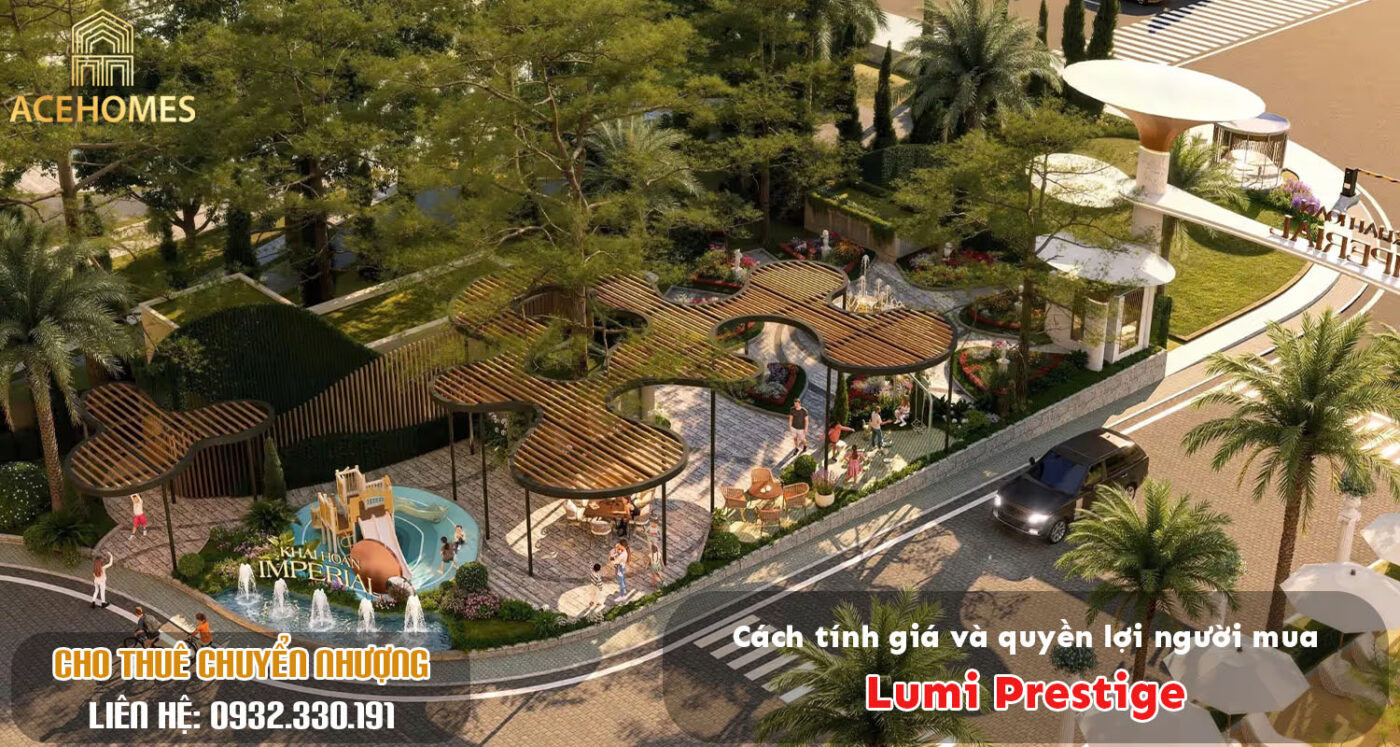 Cách tính giá và quyền lợi người mua Lumi Prestige
