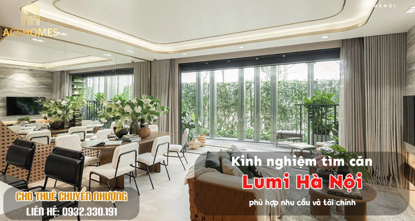 Kinh nghiệm tìm căn Lumi Hà Nội phù hợp nhu cầu và tài chính