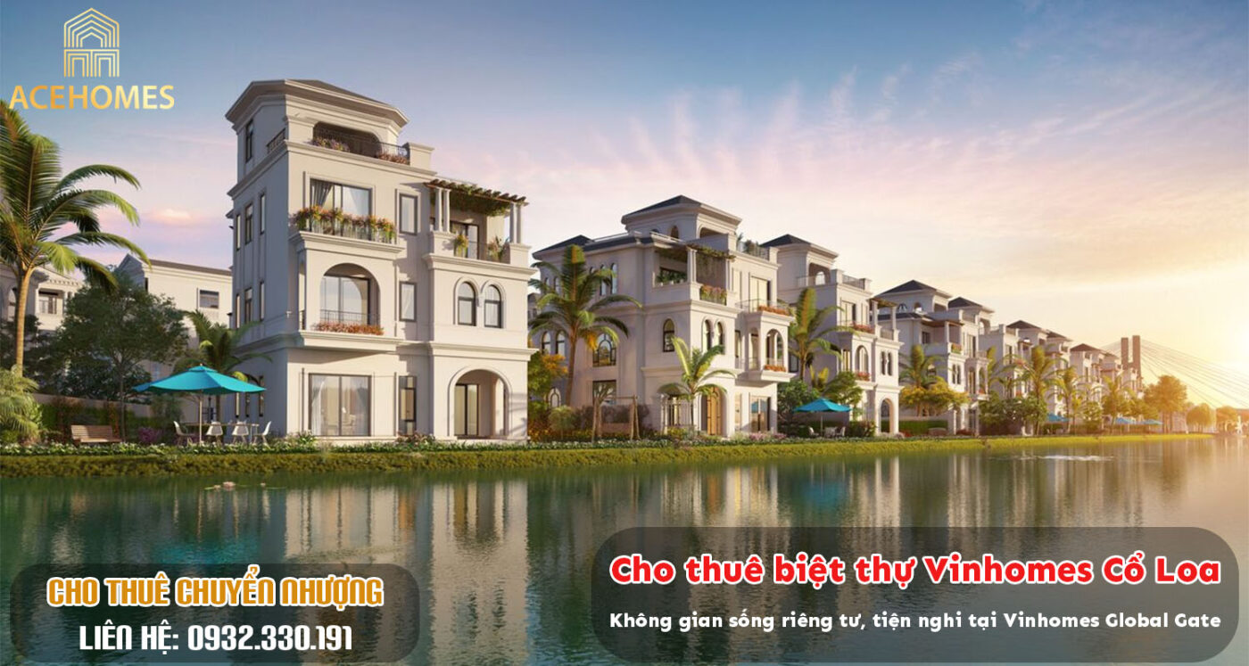 Cho thuê biệt thự Vinhomes Cổ Loa – Không gian sống riêng tư, tiện nghi tại Vinhomes Global Gate