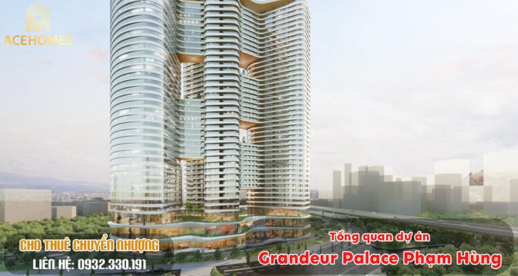 Tổng quan Chung cư Grandeur Palace Phạm Hùng