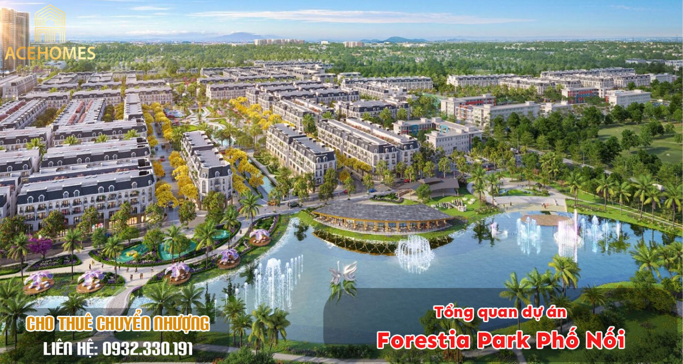 Tổng quan dự án Forestia Park Phố Nối