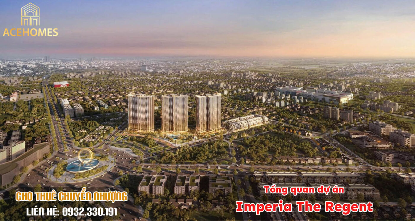 Tổng quan dự án Imperia The Regent
