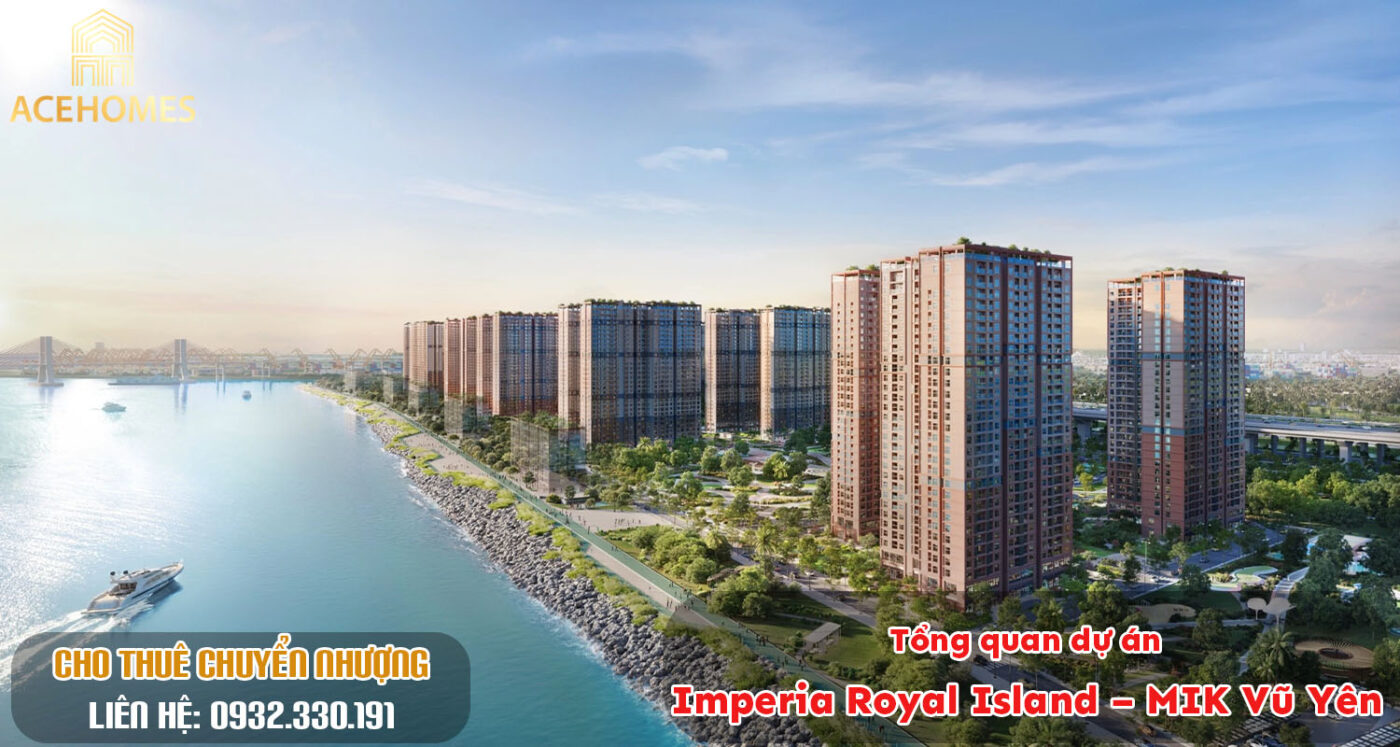 Tổng quan dự án Imperia Royal Island – MIK Vũ Yên