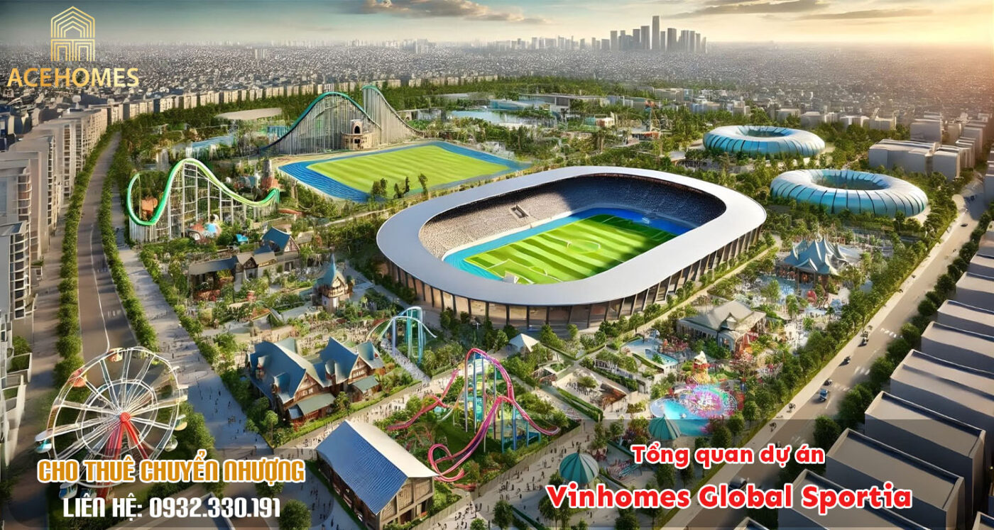 Tổng quan dự án Vinhomes Global Sportia