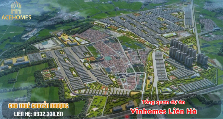 Tổng quan dự án Vinhomes Liên Hà